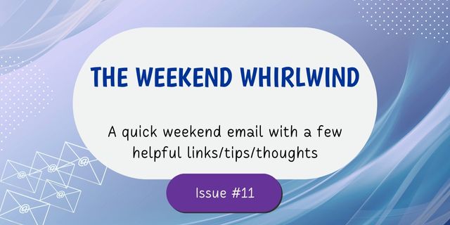 The Weekend Whirlwind 11