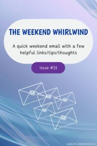 The Weekend Whirlwind 31