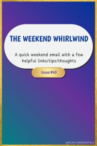The Weekend Whirlwind 40