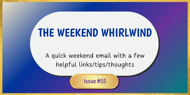 The Weekend Whirlwind 55