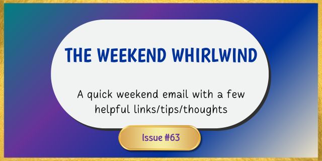The Weekend Whirlwind 63