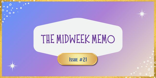The Midweek Memo 21