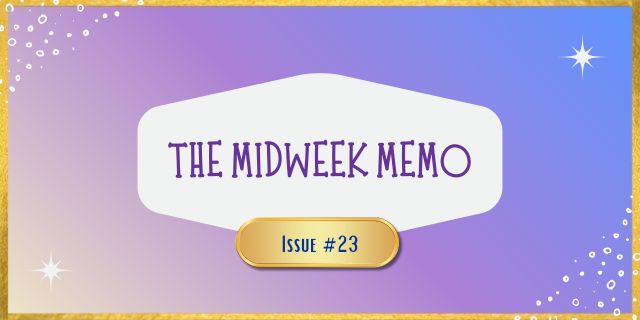 The Midweek Memo 23