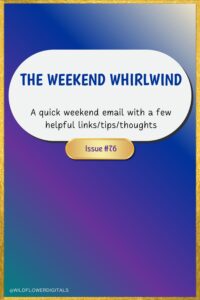 The Weekend Whirlwind 76
