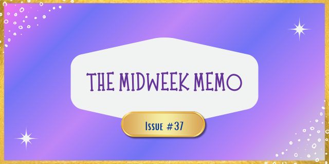 The Midweek Memo 37