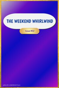 The Weekend Whirlwind 92