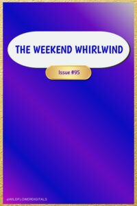 The Weekend Whirlwind 95