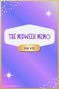 The Midweek Memo 52