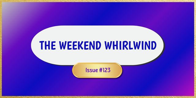The Weekend Whirlwind 123